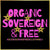 Organic, Sovereign & Free Hoodie