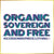 Organic, Sovereign And Free Organic Cotton Unisex T Shirt