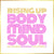 Rising Up Body Mind Soul Unisex Hoodie