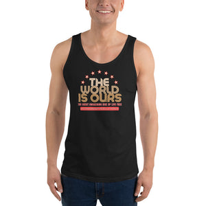 The World Is Ours Unisex Tank Top