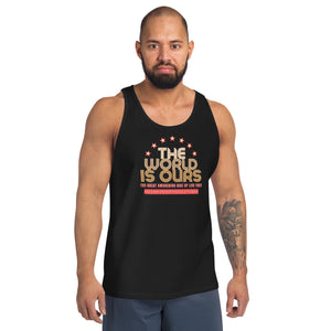 The World Is Ours Unisex Tank Top