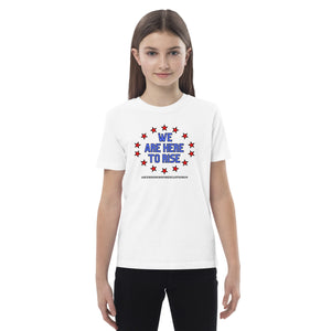 We Are Here To Rise®️ Blue/Pink Organic Cotton Kids T Shirt