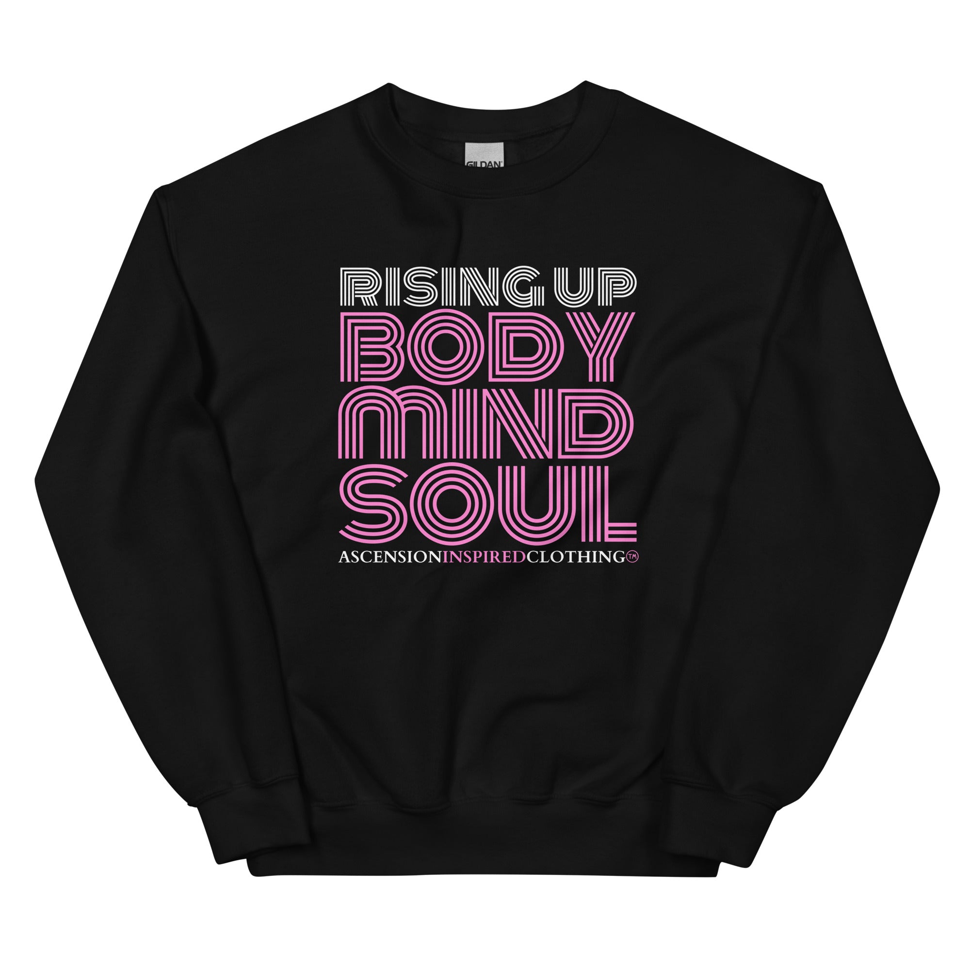 Rising Up Body Mind Soul Sweatshirt
