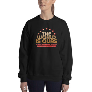 The World Is Ours Sweatshirt