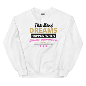 The Best Dreams Sweatshirt