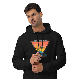 Always Rising Higher Premium Wear Organic Hoodie