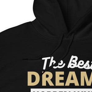 The Best Dreams Hoodie