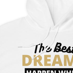 The Best Dreams Hoodie