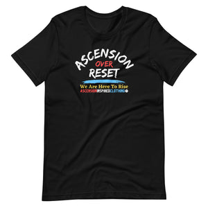 Ascension Over Reset Statement (Front & Back) Unisex T Shirt