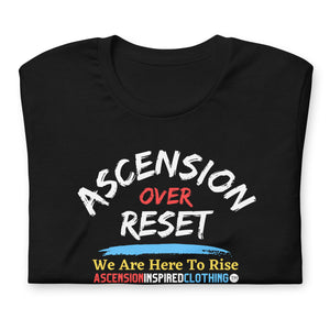 Ascension Over Reset Statement (Front & Back) Unisex T Shirt