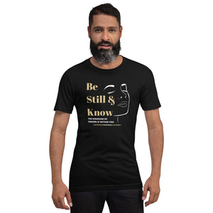 Be Still & Know Unisex T Shirt