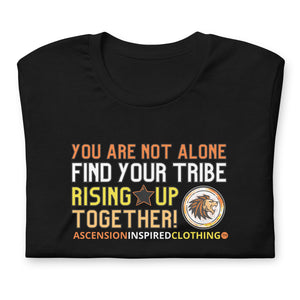 You Are Not Alone Unisex T Shirt