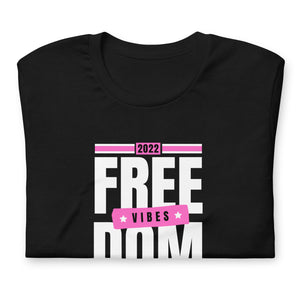 Freedom Vibes 2022 T Shirt