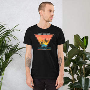 Always Rising Higher T Shirt