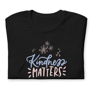 Kindness Matters T Shirt