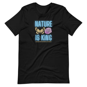 Nature Is King T Shirt