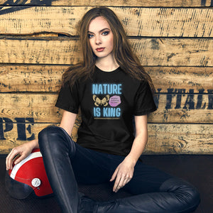 Nature Is King T Shirt