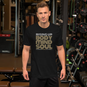 Rising Up Body Mind Soul T Shirt