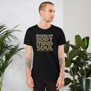 Rising Up Body Mind Soul T Shirt