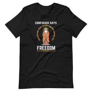 Confucius Says T Shirt