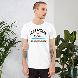 Ascension Over Reset Statement (Front & Back) Unisex T Shirt