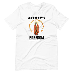 Confucius Says T Shirt