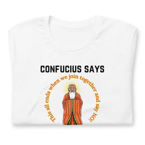 Confucius Says T Shirt