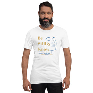 Be Still & Know Unisex T Shirt