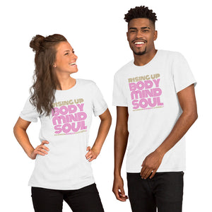 Rising Up Body Mind Soul T Shirt