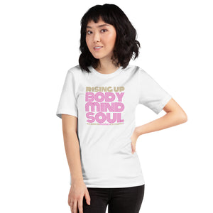 Rising Up Body Mind Soul T Shirt