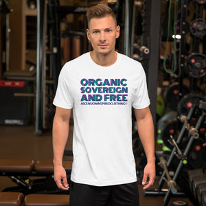 Organic Sovereign And Free T Shirt