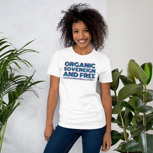 Organic Sovereign And Free T Shirt