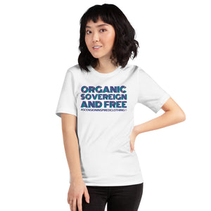 Organic Sovereign And Free T Shirt