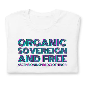 Organic Sovereign And Free T Shirt